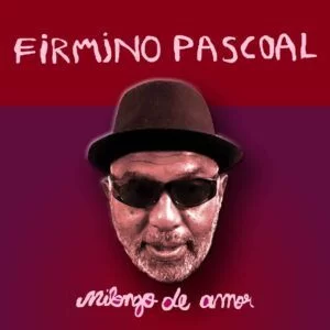 Firmino Pascoal - Milongo de Amor