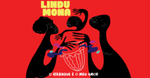 Lindu Mona O Atabaque é o meu Amor social networks